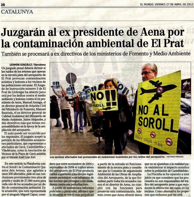Notcia publicada al diari EL MUNDO sobre la decisi del Jutjat del Prat de que s'obri judici per la querella criminal interposada contra els responsables de la posada en servei de la tercera pista de l'aeroport de Barcelona-El Prat (27 Abril 2012)
